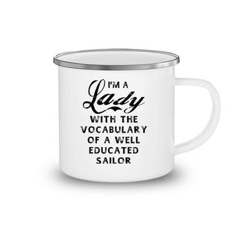 Lady With Vocabulary Of A Well Educated Sailor Women Camping Mug | Mazezy