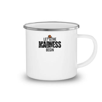 Let The Madness Begin College March Brackets Tournament Camping Mug | Mazezy