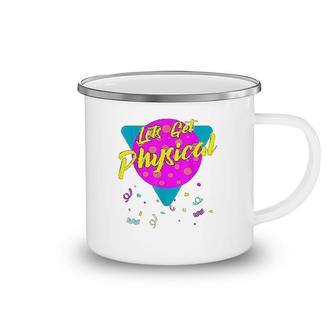 Lets Get Physical Workout Gym 80s Camping Mug | Mazezy