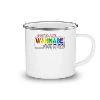 Lgbt Proud And Wannabe Victoria Beckham Your Lover Lesbian Gay Pride Camping Mug | Mazezy