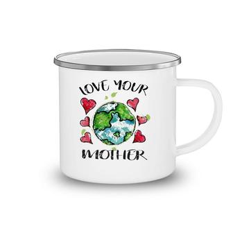 Love Your Mother Earth Environmental Protection Gift Camping Mug | Mazezy
