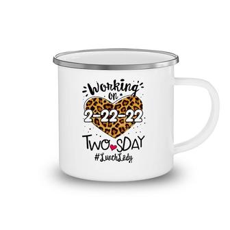 Lunch Lady Twosday 2022 Leopard 22Nd 2Sday 22222 Women Camping Mug | Mazezy