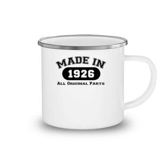 Made In 1926 All Original Parts Funny 95Th Birthday Gift Camping Mug | Mazezy