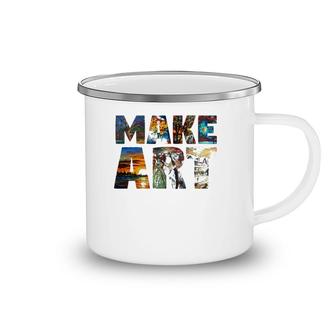 Make Art Funny Artist Painting Cool Artistic Humor Design Camping Mug | Mazezy
