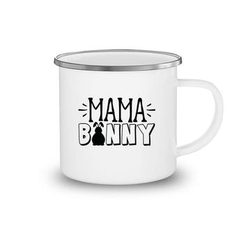Mama Bunny Happy Easter Day Happy Easter Day Camping Mug - Seseable
