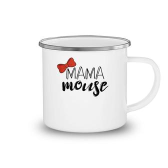Mama Mouse , Family Vacation Mouse Matching Camping Mug | Mazezy