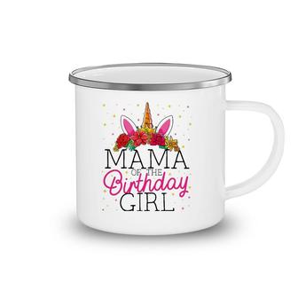 Mama Of The Birthday Girl Mother Unicorn Birthday Camping Mug | Mazezy