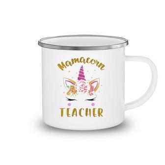 Mamacorn Teacher Mama Mom Unicorn Face Flower For Mother's Day Ver2 Camping Mug | Mazezy