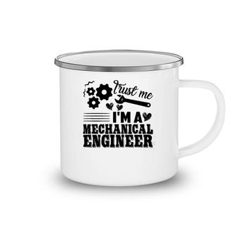 Mechanical Engineer Trust Me Camping Mug | Mazezy