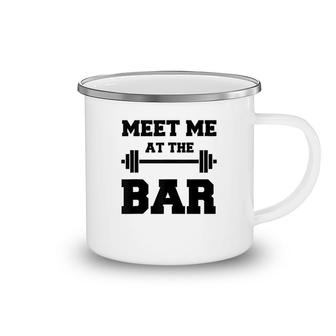 Meet Me At The Bar Camping Mug | Mazezy