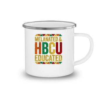 Melanated And Hbcu Educated Camping Mug | Mazezy