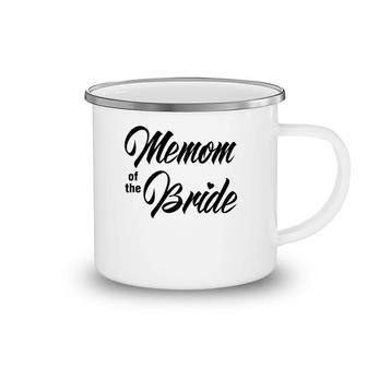 Memom Of Bride Wedding Party Matching Bridal Party White Camping Mug | Mazezy