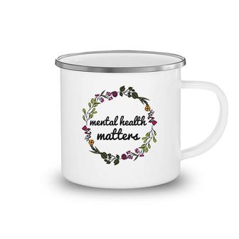 Mental Health Matters Floral Flowers Camping Mug | Mazezy