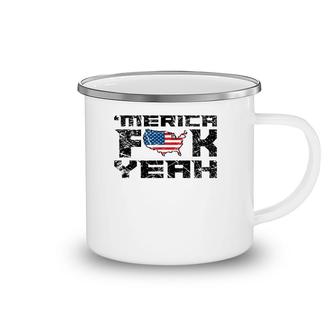 Merica Fck Yeah - 4Th Of July Usa Funny Camping Mug
