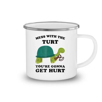 Mess With A Turt You're Gonna Get Hurt Turtle Camping Mug | Mazezy