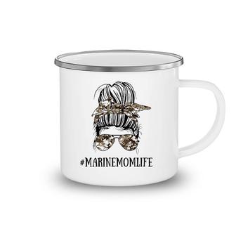 Messy Bun Life Of A Mom Of A Marine Mother's Day Military Camping Mug | Mazezy