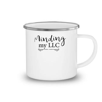 Minding My Llc Limited Liability Company Camping Mug | Mazezy