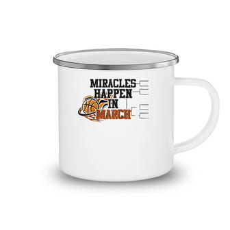 Miracles Happen In March College March Basketball Madness Raglan Baseball Tee Camping Mug | Mazezy