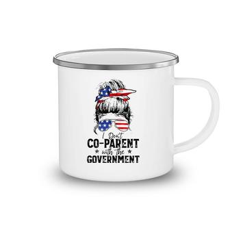 Mom Life Messy Bun I Don’T Coparent With The Government Camping Mug | Mazezy