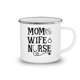 Mom Wife Nurse- Mother's Day Gift Camping Mug | Mazezy