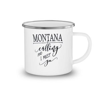 Montana Is Calling I Must Go Camping Mug | Mazezy