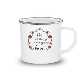 Mother Teresa Saint Quote Do Small Things With Love Floral Camping Mug | Mazezy
