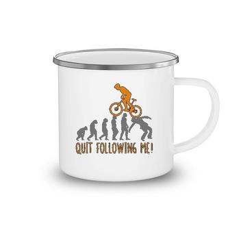 Mountain Biking Quit Following Me Camping Mug | Mazezy