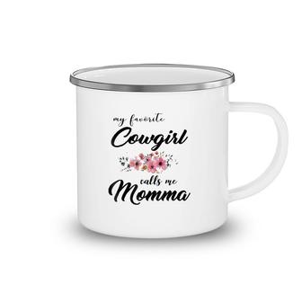 My Favorite Cowgirl Calls Me Momma_Mother Birthday Camping Mug | Mazezy