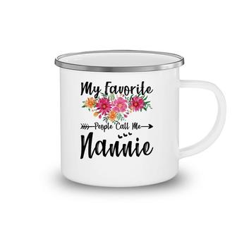 My Favorite People Call Me Nannie Mother's Day Camping Mug | Mazezy
