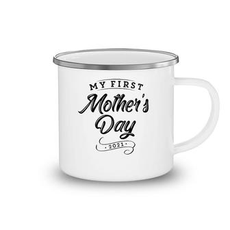 My First Mother's Day 2021 - New 1St Time Mommy Mom Camping Mug | Mazezy