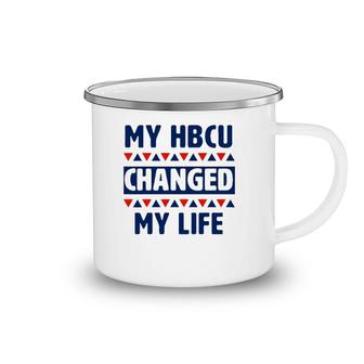 My Hbcu Changed My Life Historical Black College Alumni Camping Mug | Mazezy