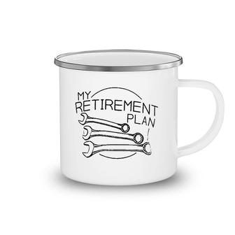 My Mechanic Retirement Plan Camping Mug | Mazezy