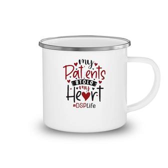 My Patients Stole My Heart Dsp Camping Mug | Mazezy