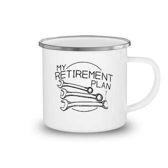 My Retirement Plan Funny Camping Mug | Mazezy