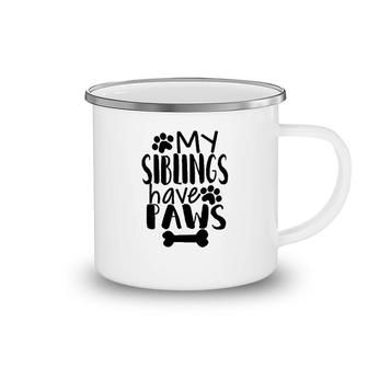 My Siblings Have Paws Camping Mug | Mazezy