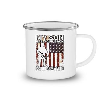 My Son Has Your Back - Proud Army Mom Military Mother Gift Camping Mug | Mazezy