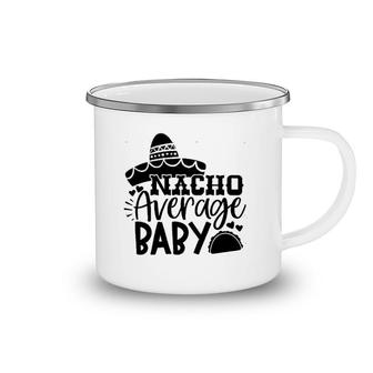 Nacho Average Baby Tacos Camping Mug | Mazezy