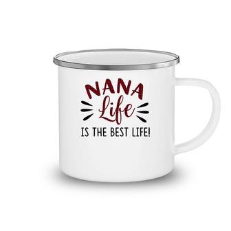 Nana Life Is The Best Life Camping Mug | Mazezy