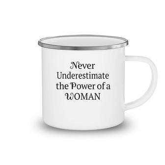 Never Underestimate The Power Of A Woman Camping Mug | Mazezy