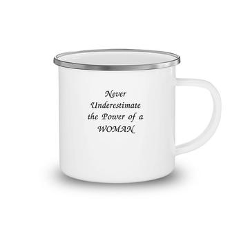 Never Underestimate The Power Of A Woman Camping Mug | Mazezy
