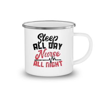 Night Shift Nurse Gif Sleep All Day Nurse All Night Camping Mug | Mazezy
