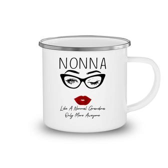 Nonna Like A Normal Grandma Only More Awesome Glasses Face Camping Mug | Mazezy