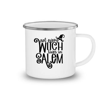 Not Every Witch Lives In Salem Witchy Vibes Happy Halloween Camping Mug | Mazezy