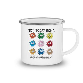 Not Today Rona Medical Assistant Camping Mug | Mazezy
