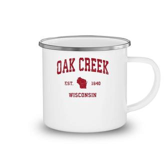 Oak Creek Wisconsin Wi Vintage Sports Design Red Print Camping Mug | Mazezy