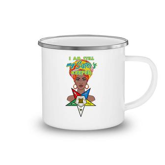 Oes Im Still My Sisters Keeper Order Of The Eastern Star Camping Mug | Mazezy