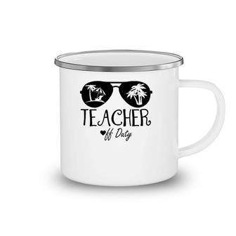 Off Duty Teacher Tropical Summer Vacation Break Gift Camping Mug | Mazezy