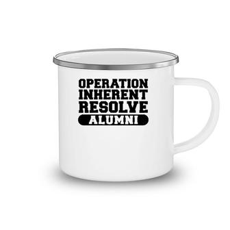 Operation Inherent Resolve Alumni Oir Veteran Camping Mug | Mazezy