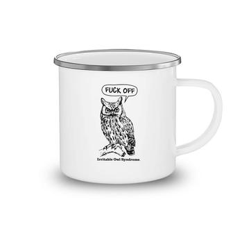 Owl Lover Irritable Owl Syndrome Camping Mug | Mazezy