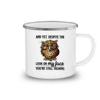 Owl You Are Still Talking Camping Mug | Mazezy